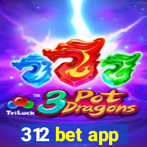 312 bet app